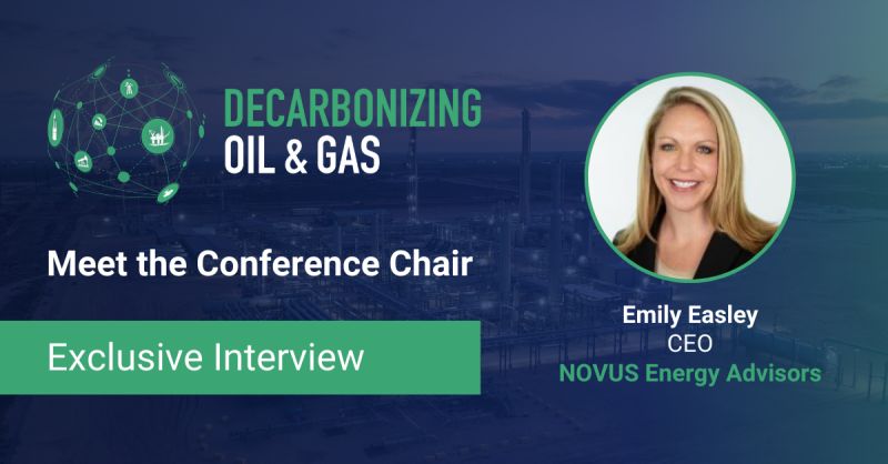 Meet the Chair: 2023 Decarbonizing Oil & Gas Summit